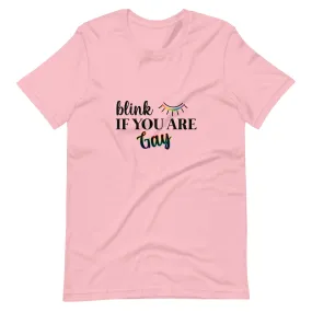 Slay Everyday Blink If You Are Gay Pride Tops TShirt