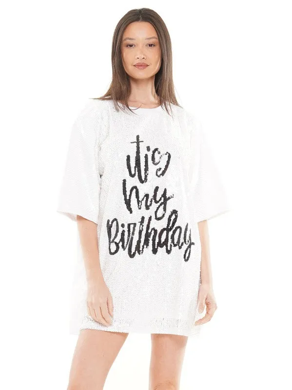 White It'S My Birthday Sequin T-Shirt Dress